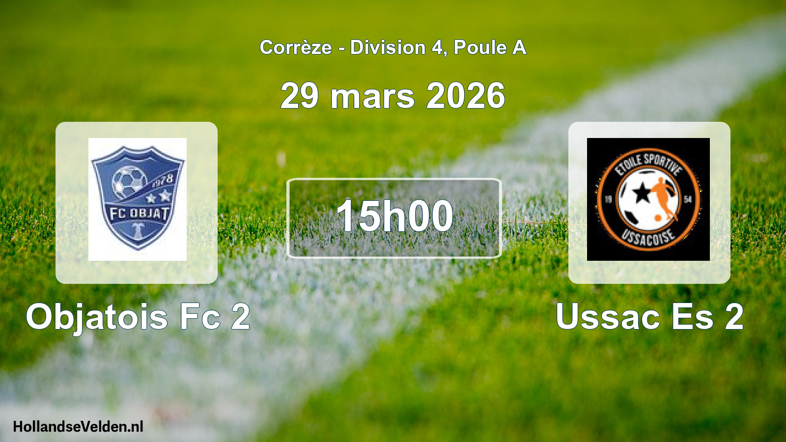 Geplande wedstrijd: Objatois Fc 2 - Ussac Es 2 (29 maart 2026)