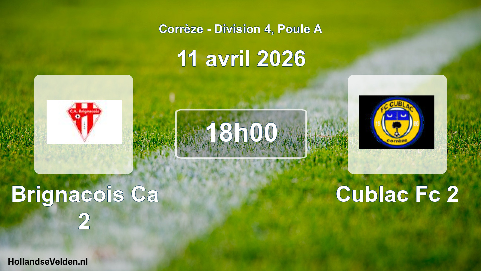 Geplande wedstrijd: Brignacois Ca 2 - Cublac Fc 2 (11 april 2026)