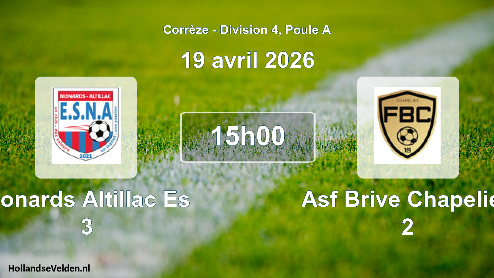 Scheduled Match: Nonards Altillac Es 3 - Asf Brive Chapelies 2 (19 April 2026)