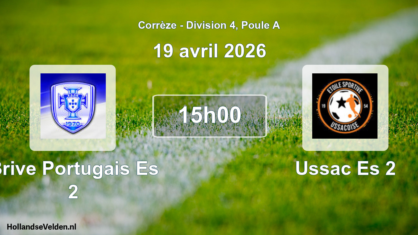 Scheduled Match: Brive Portugais Es 2 - Ussac Es 2 (19 April 2026)
