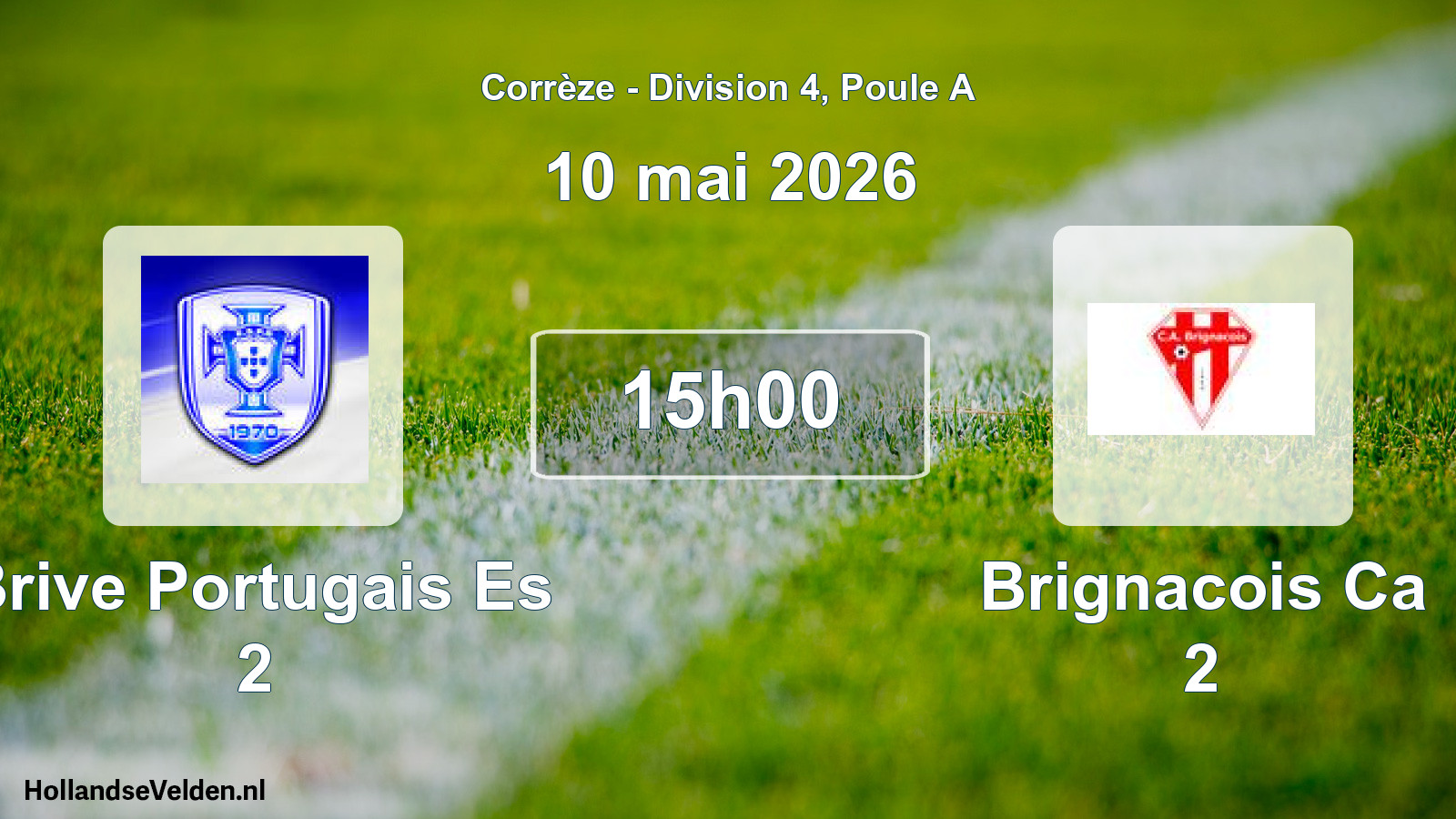 Scheduled Match: Brive Portugais Es 2 - Brignacois Ca 2 (10 May 2026)