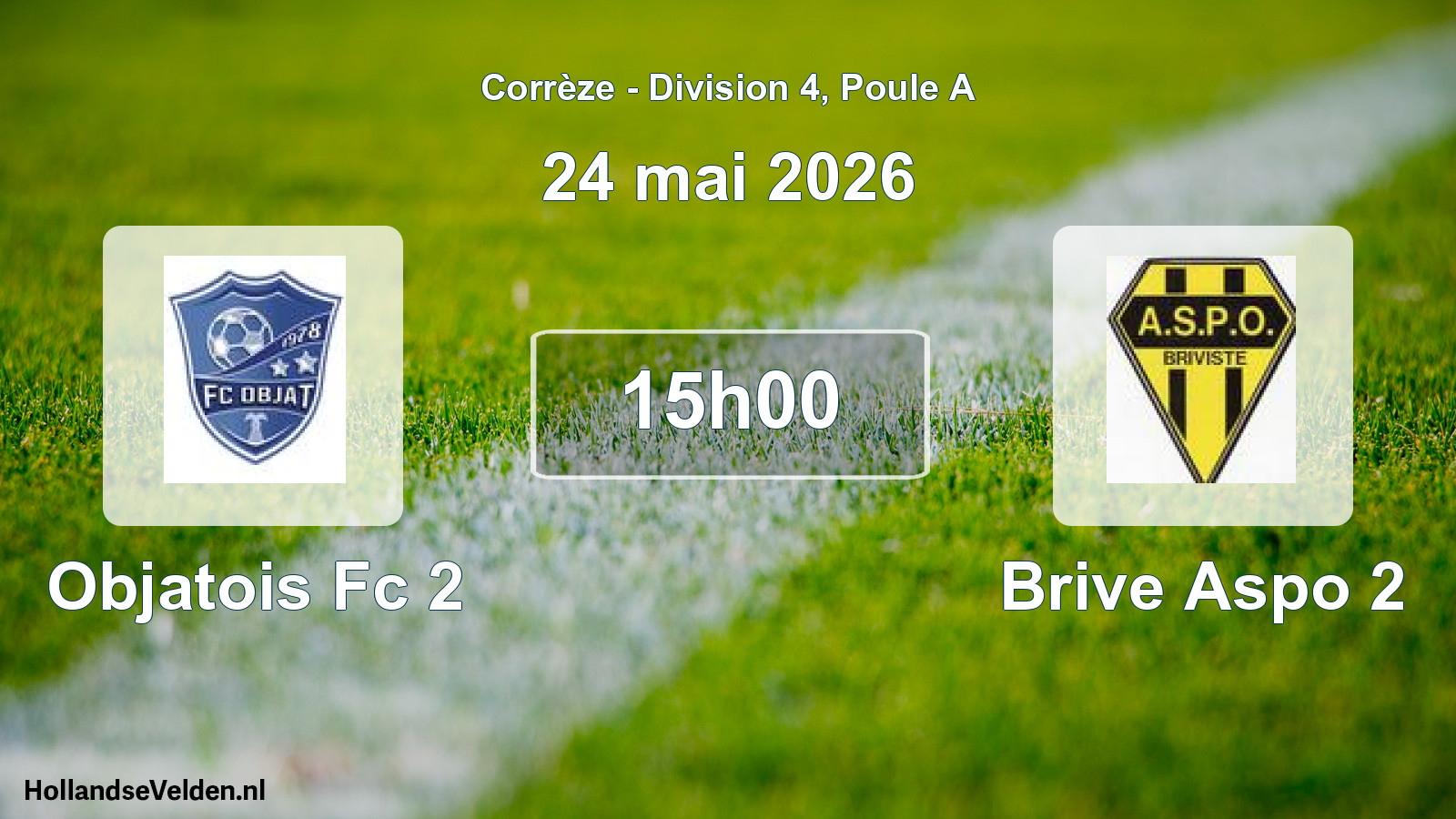 Geplande wedstrijd: Objatois Fc 2 - Brive Aspo 2 (24 mei 2026)