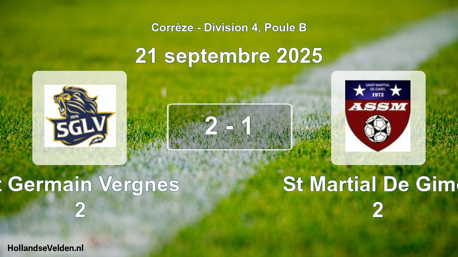 Gespeelde wedstrijd: St Germain Vergnes 2 - St Martial De Gimel 2 2 - 1 (21 septembre 2025)