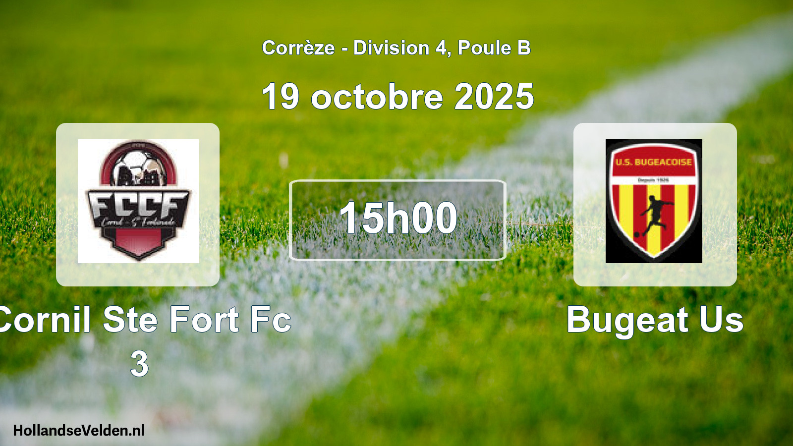 Geplande wedstrijd: Cornil Ste Fort Fc 3 - Bugeat Us (19 octobre 2025)