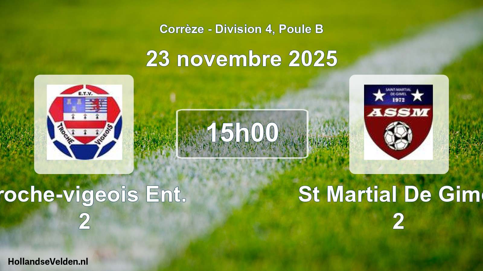 Scheduled Match: Troche-vigeois Ent. 2 - St Martial De Gimel 2 (23 November 2025)