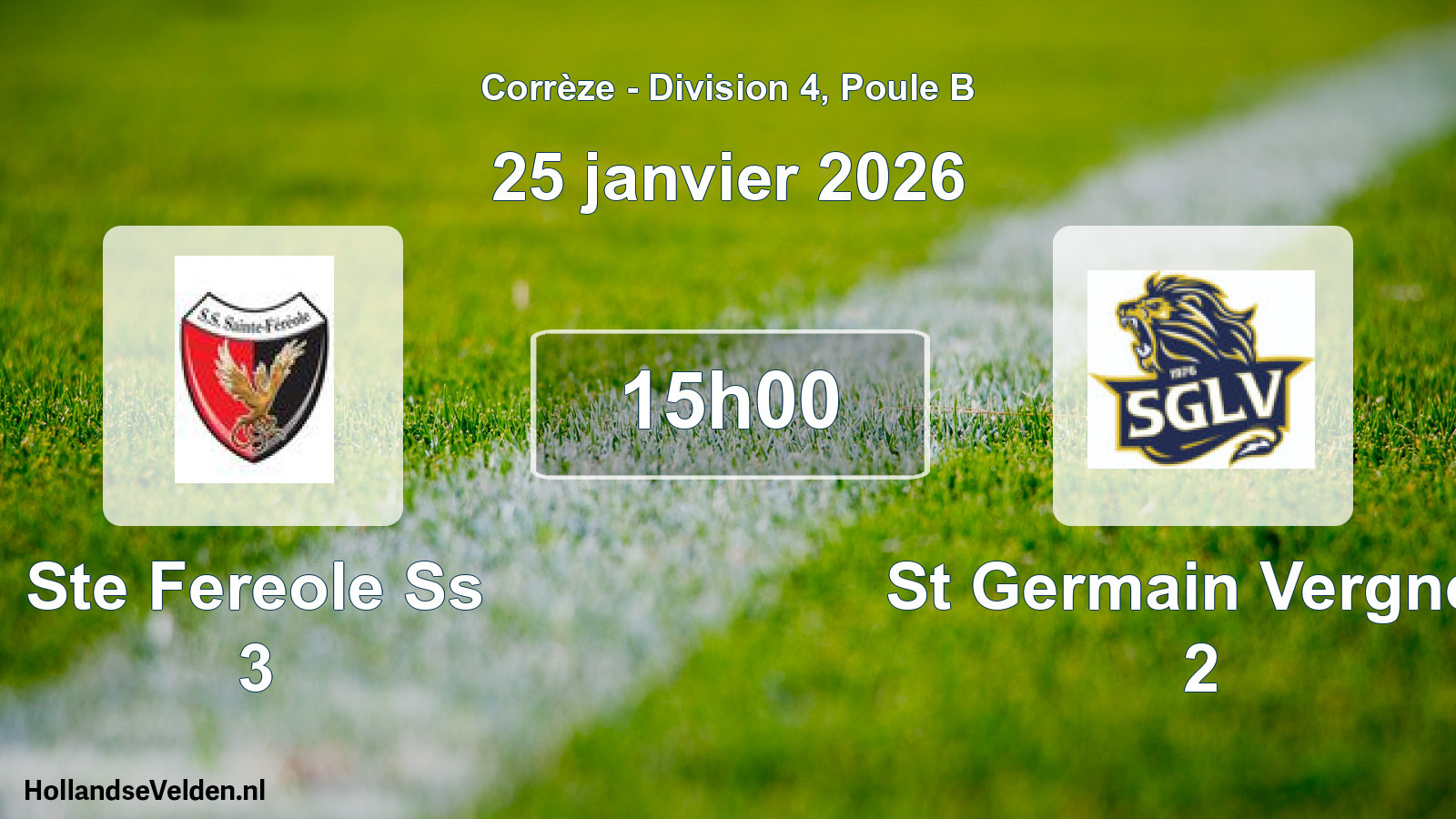Geplande wedstrijd: Ste Fereole Ss 3 - St Germain Vergnes 2 (25 januari 2026)