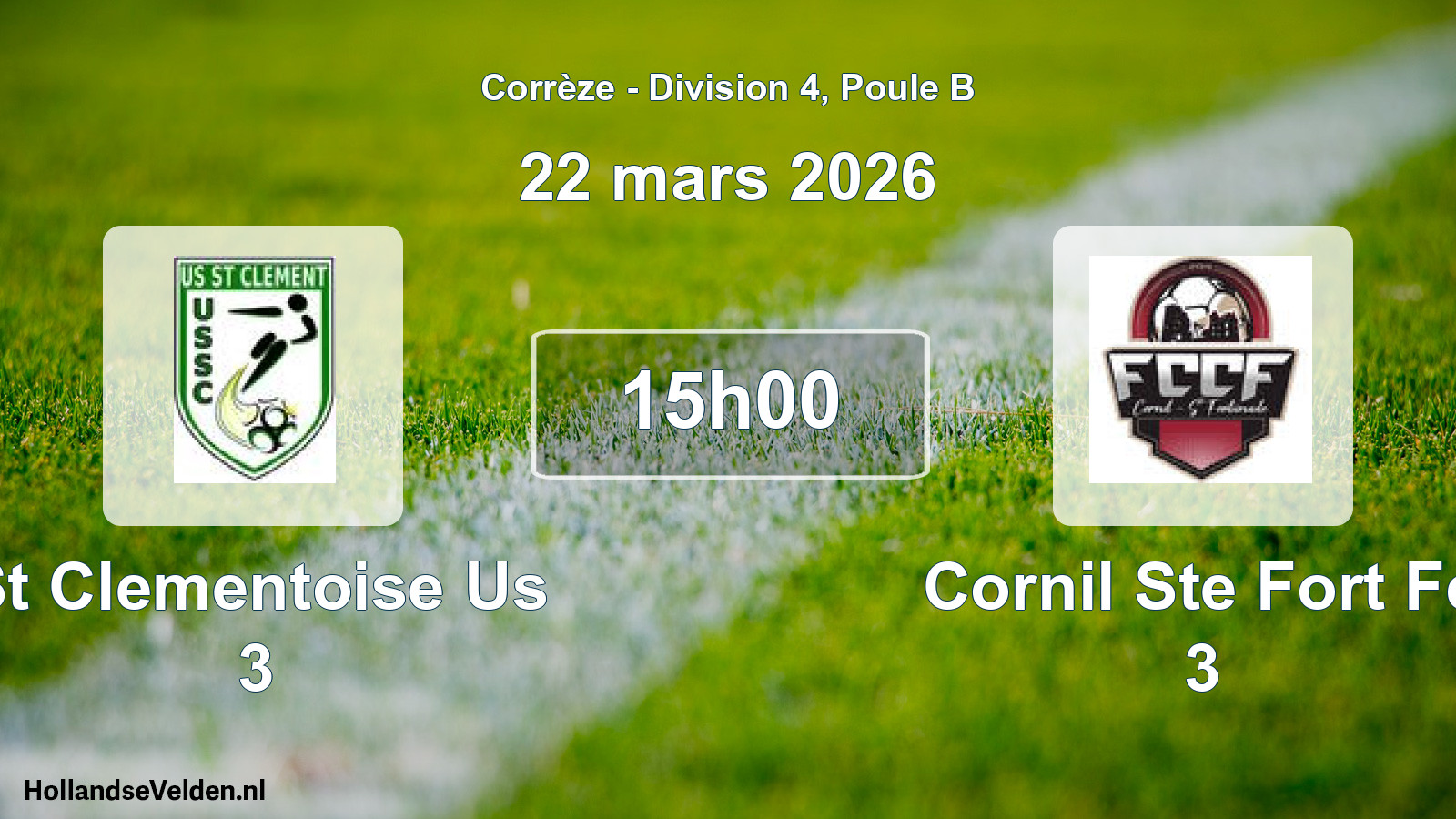 Scheduled Match: St Clementoise Us 3 - Cornil Ste Fort Fc 3 (22 March 2026)