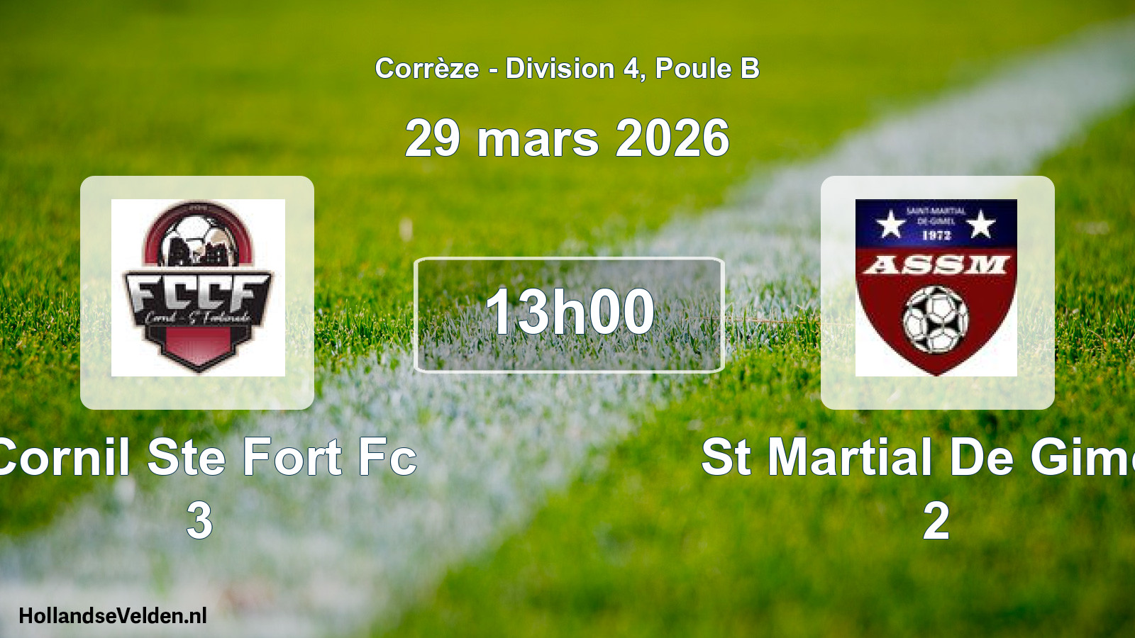 Geplande wedstrijd: Cornil Ste Fort Fc 3 - St Martial De Gimel 2 (29 mars 2026)