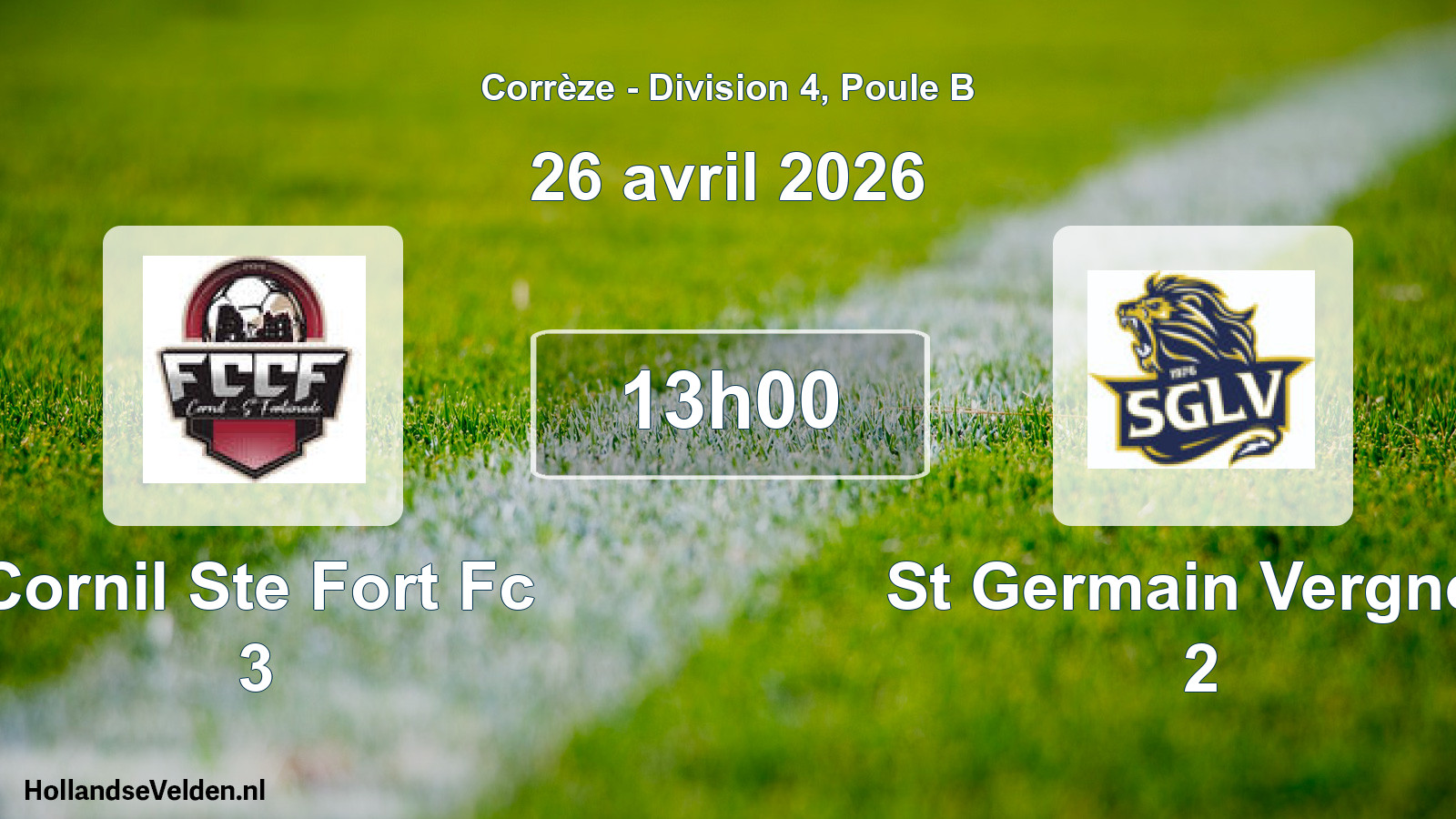 Geplande wedstrijd: Cornil Ste Fort Fc 3 - St Germain Vergnes 2 (26 avril 2026)