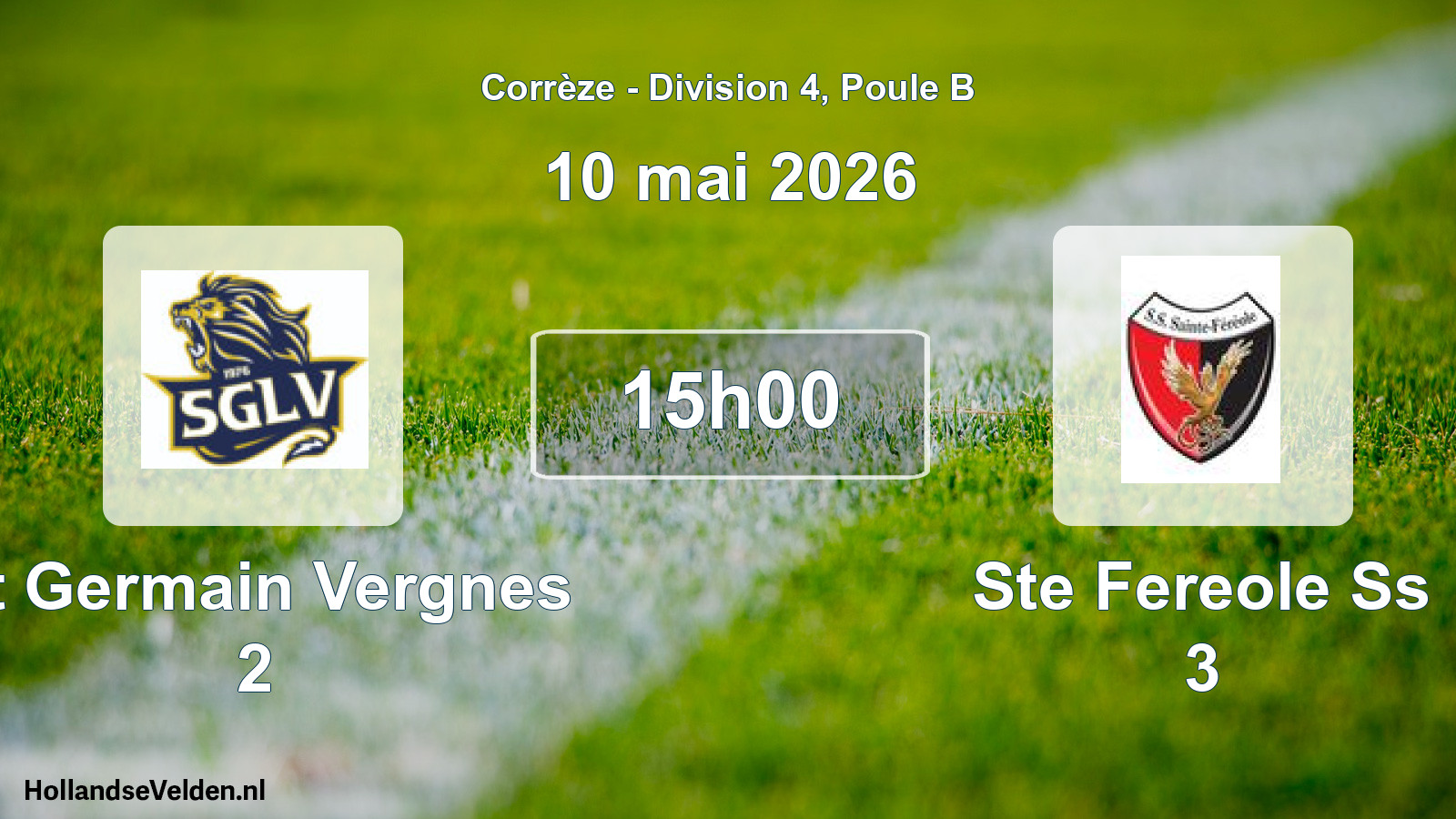 Geplande wedstrijd: St Germain Vergnes 2 - Ste Fereole Ss 3 (10 mai 2026)