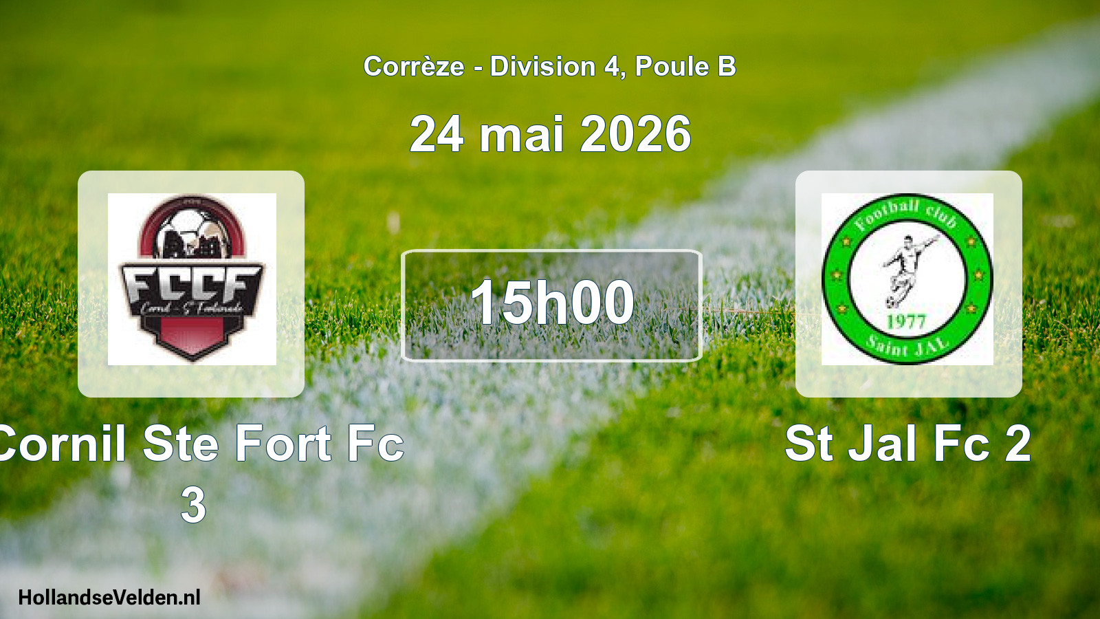 Geplande wedstrijd: Cornil Ste Fort Fc 3 - St Jal Fc 2 (24 mai 2026)