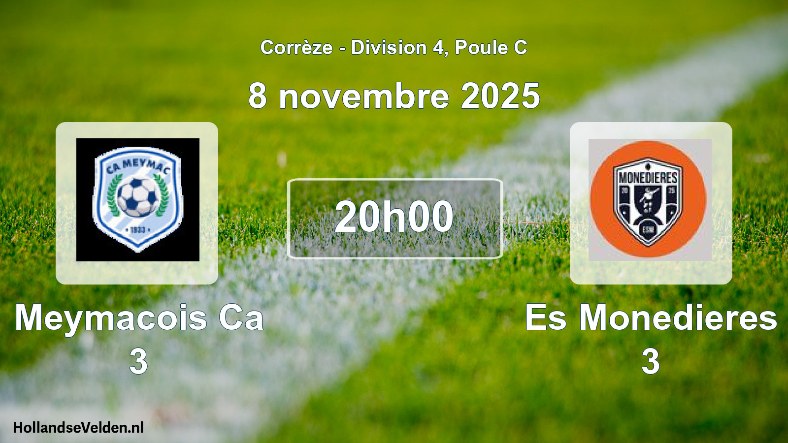 Geplande wedstrijd: Meymacois Ca 3 - Es Monedieres 3 (8 novembre 2025)