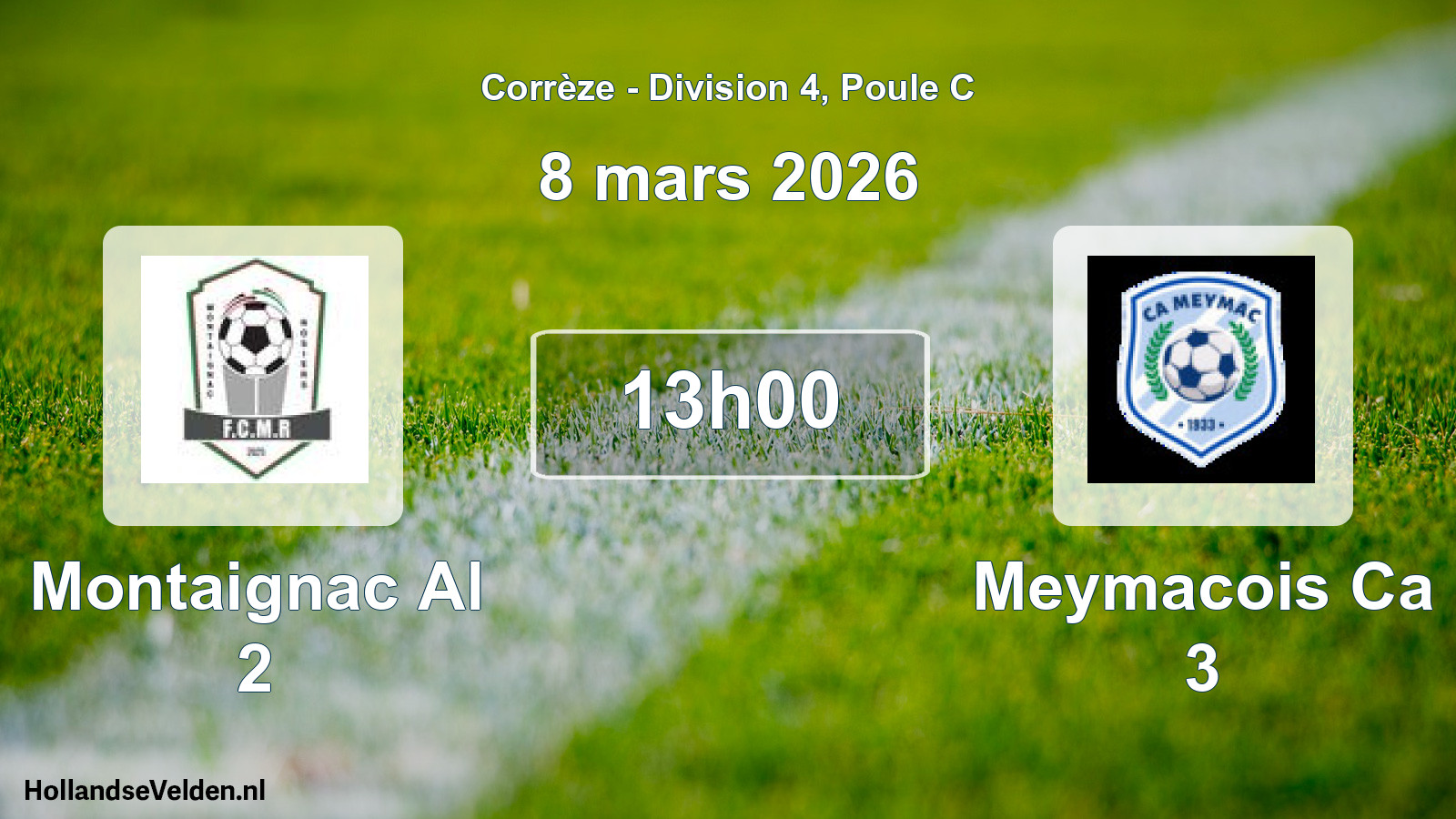 Scheduled Match: Montaignac Al 2 - Meymacois Ca 3 (8 March 2026)