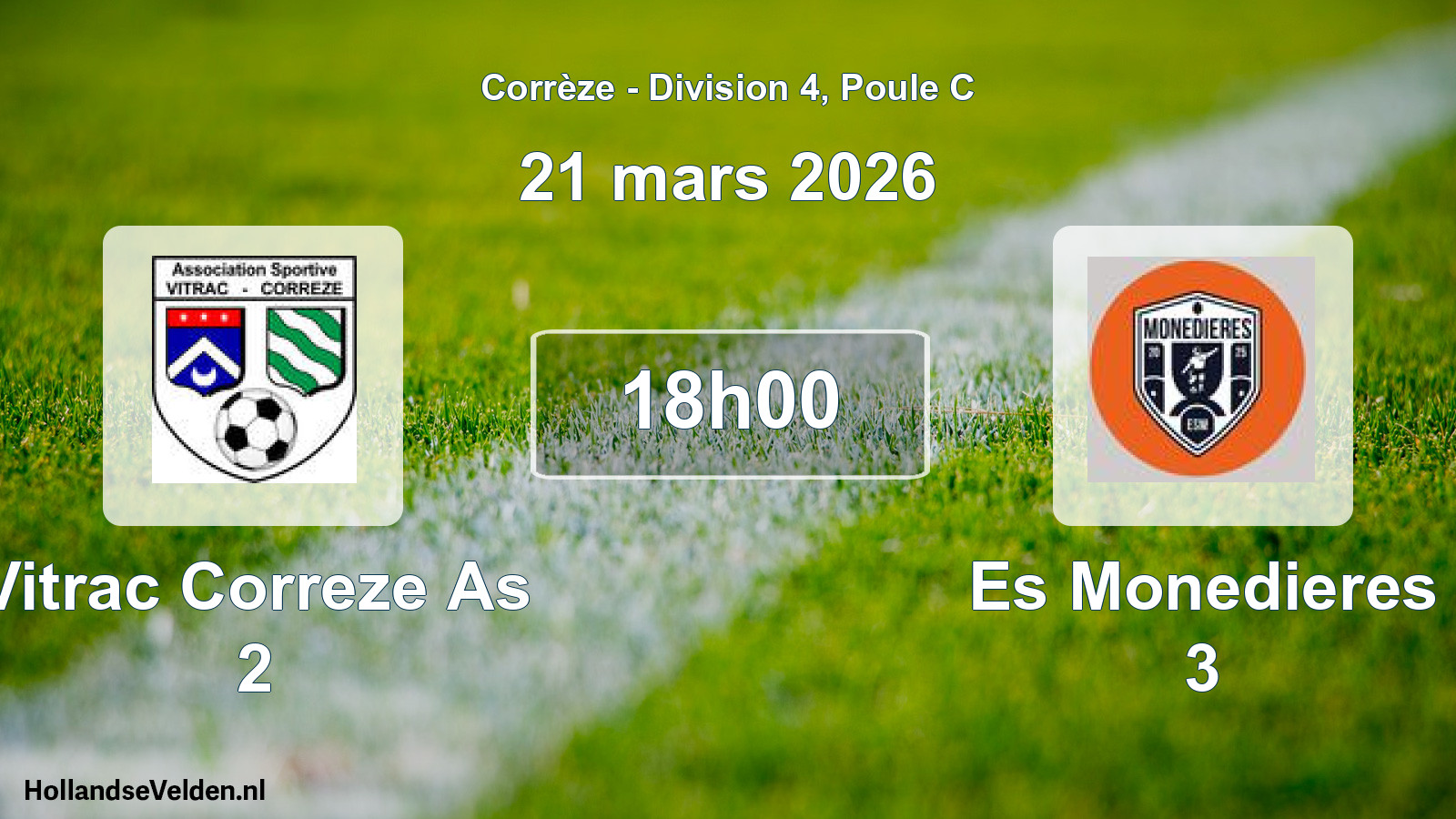 Scheduled Match: Vitrac Correze As 2 - Es Monedieres 3 (21 March 2026)
