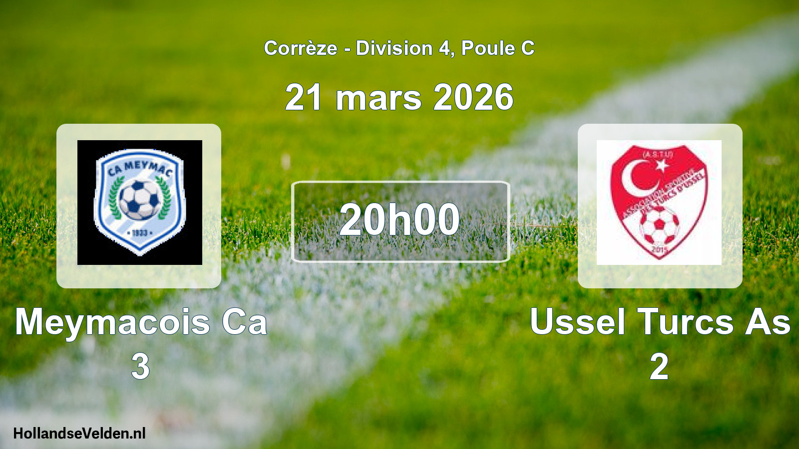 Scheduled Match: Meymacois Ca 3 - Ussel Turcs As 2 (21 March 2026)