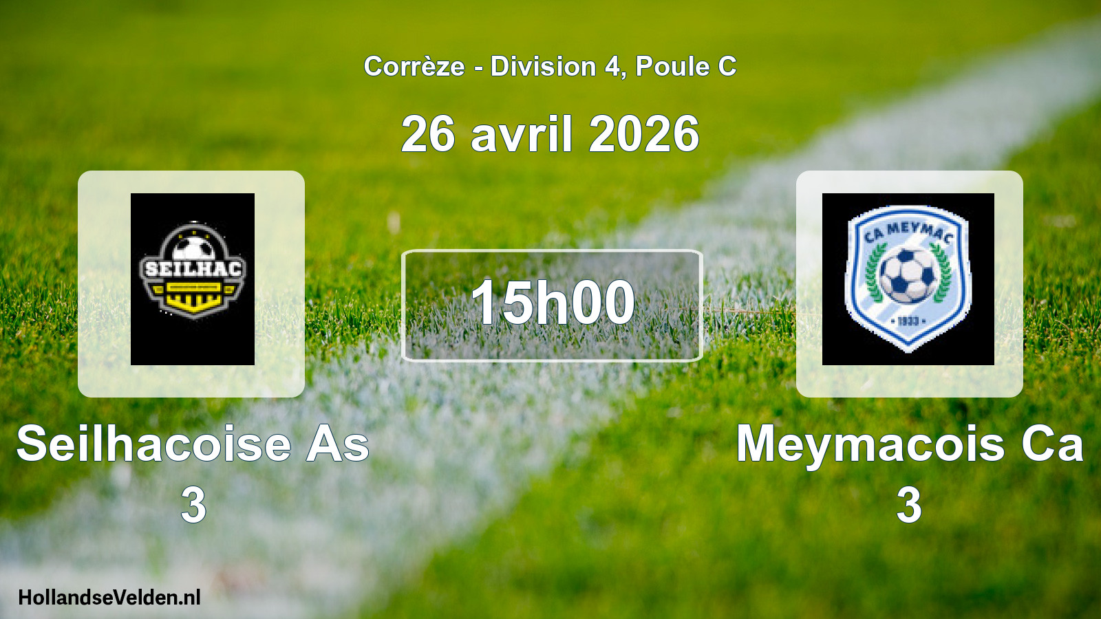 Scheduled Match: Seilhacoise As 3 - Meymacois Ca 3 (26 April 2026)