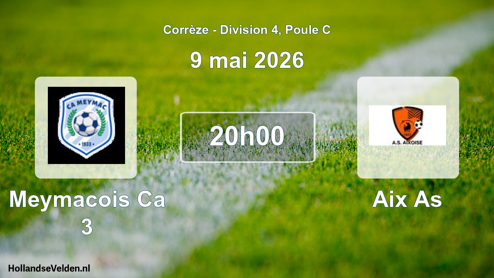 Geplande wedstrijd: Meymacois Ca 3 - Aix As (9 mai 2026)