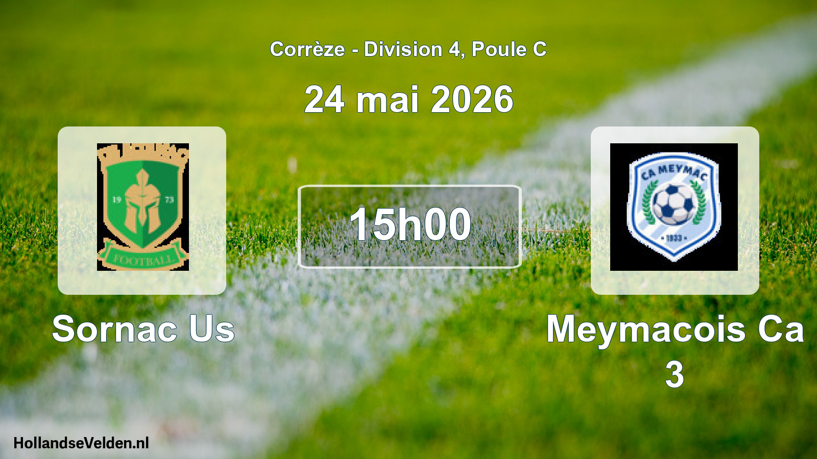 Geplande wedstrijd: Sornac Us - Meymacois Ca 3 (24 mai 2026)