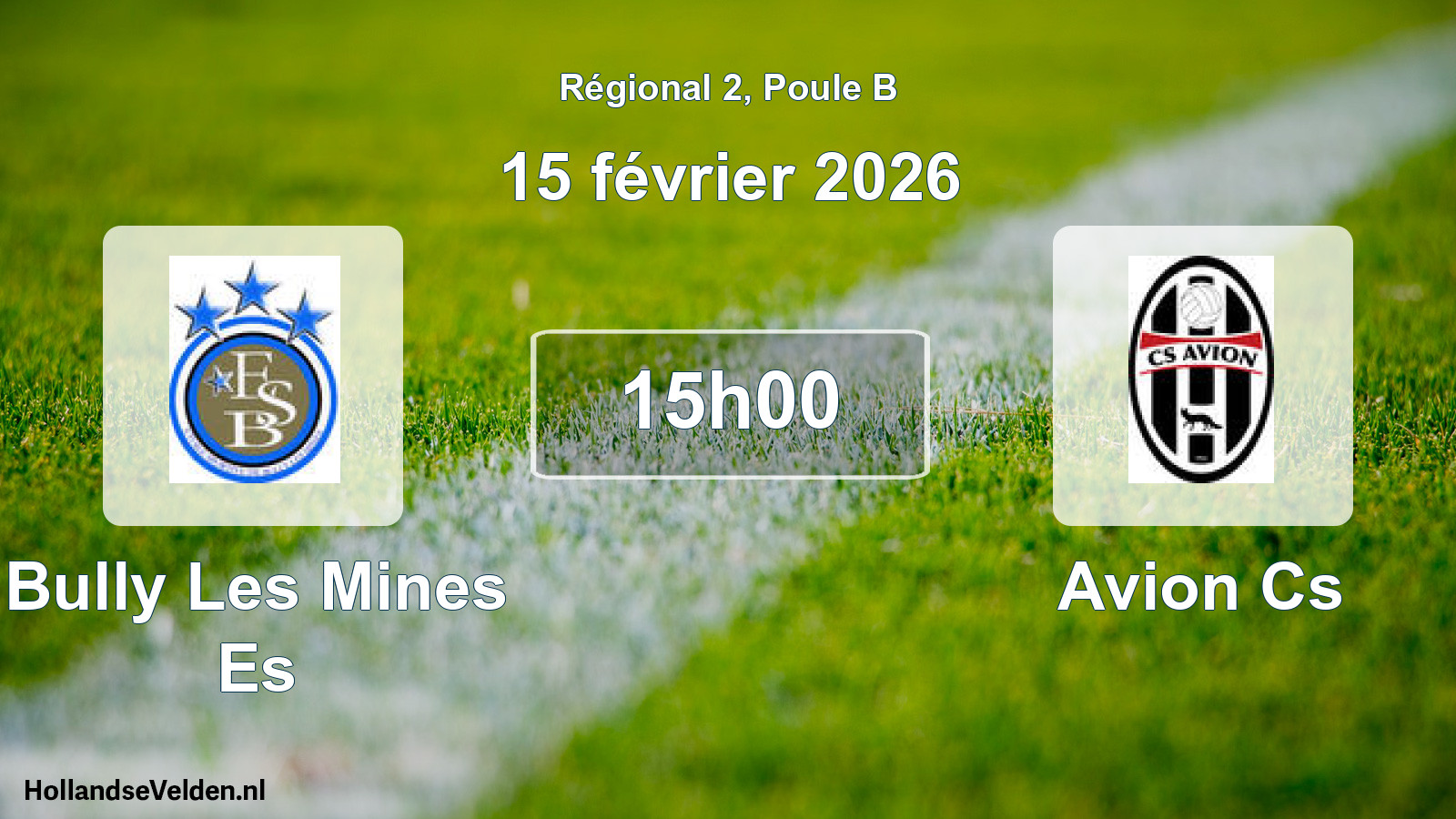 Scheduled Match: Bully Les Mines Es - Avion Cs (15 February 2026)