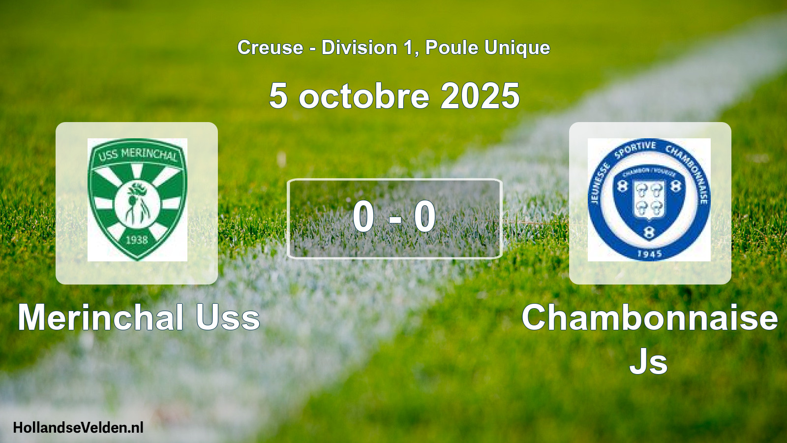 Gespeelde wedstrijd: Merinchal Uss - Chambonnaise Js 0 - 0 (5 octobre 2025)