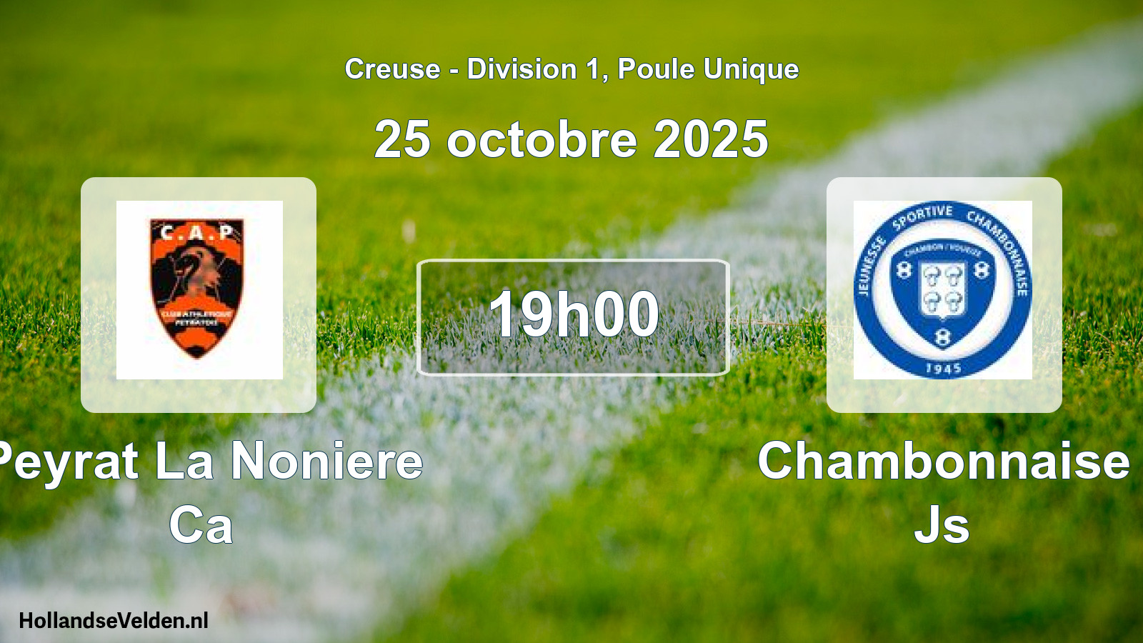 Geplande wedstrijd: Peyrat La Noniere Ca - Chambonnaise Js (25 octobre 2025)