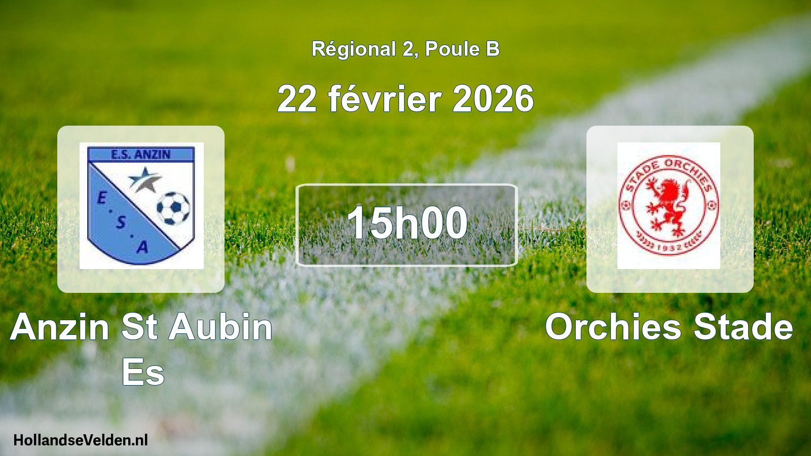 Geplande wedstrijd: Anzin St Aubin Es - Orchies Stade (22 février 2026)