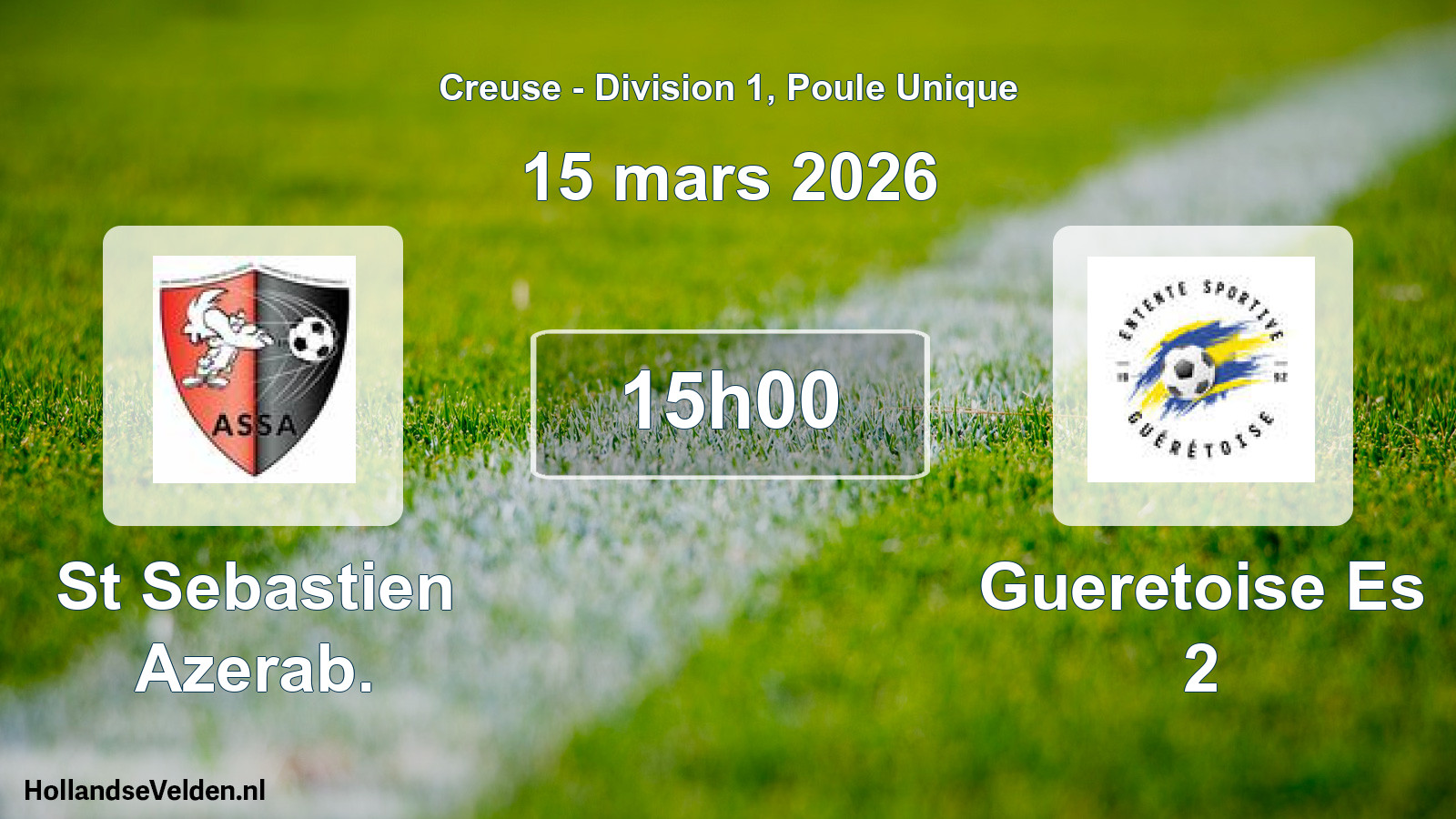 Scheduled Match: St Sebastien Azerab. - Gueretoise Es 2 (15 March 2026)
