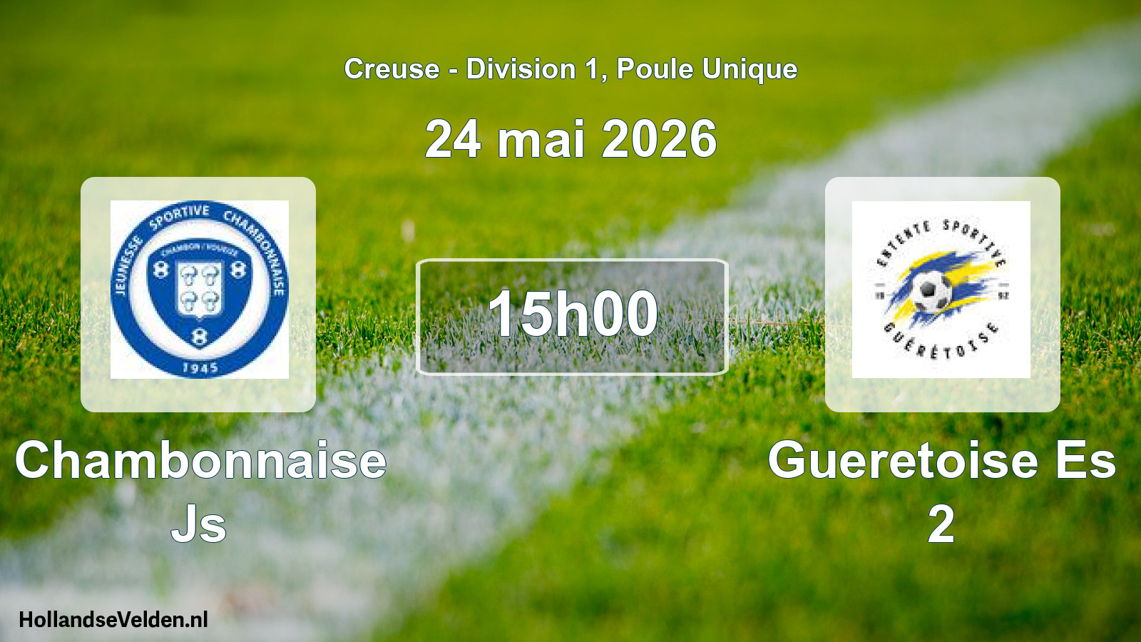 Scheduled Match: Chambonnaise Js - Gueretoise Es 2 (24 May 2026)