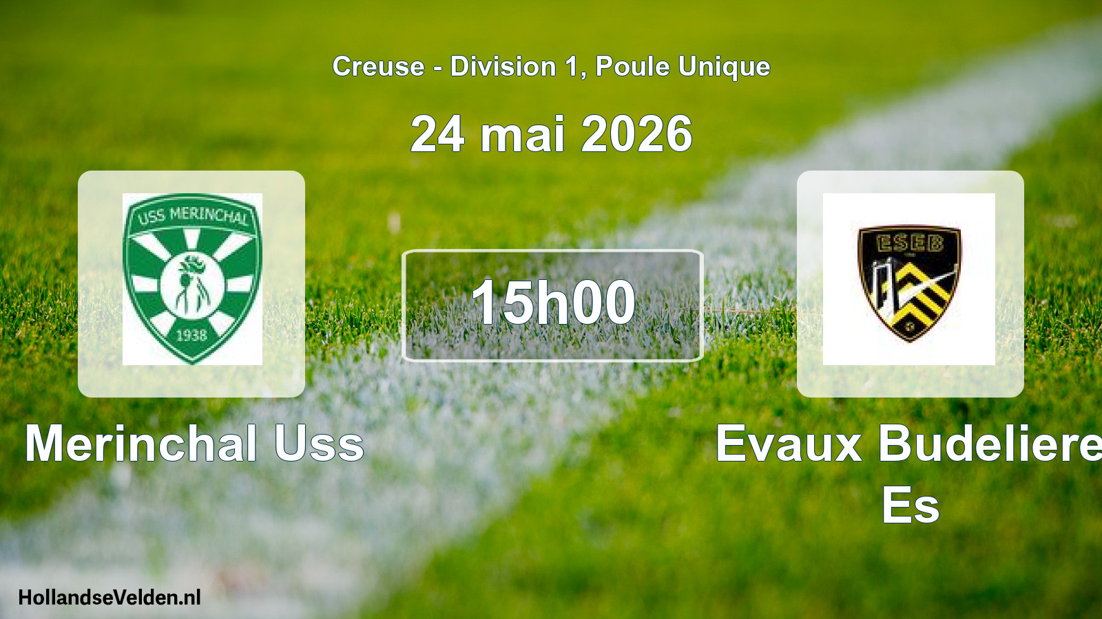 Scheduled Match: Merinchal Uss - Evaux Budeliere Es (24 May 2026)