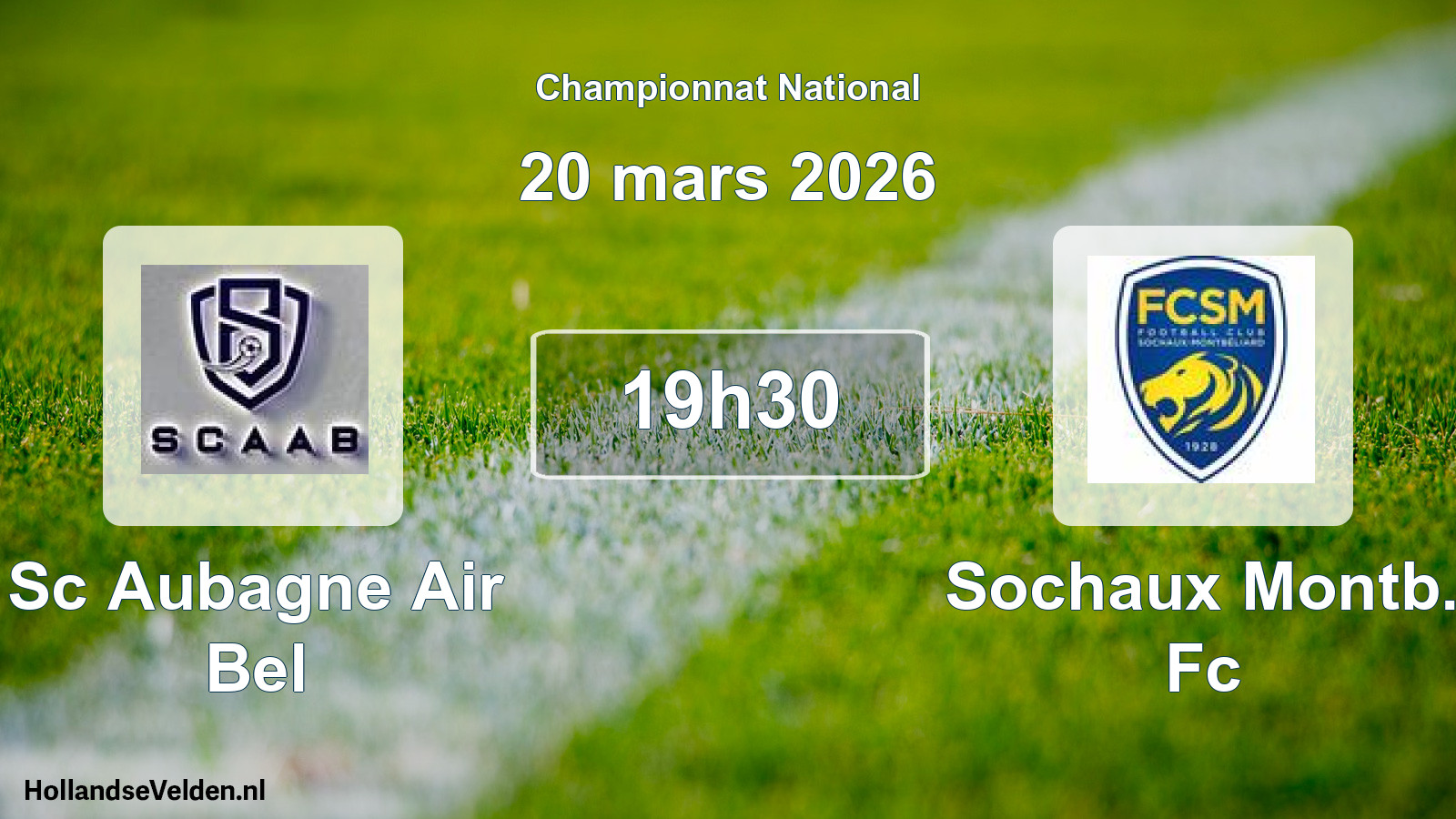 Geplande wedstrijd: Sc Aubagne Air Bel - Sochaux Montb. Fc (20 maart 2026)