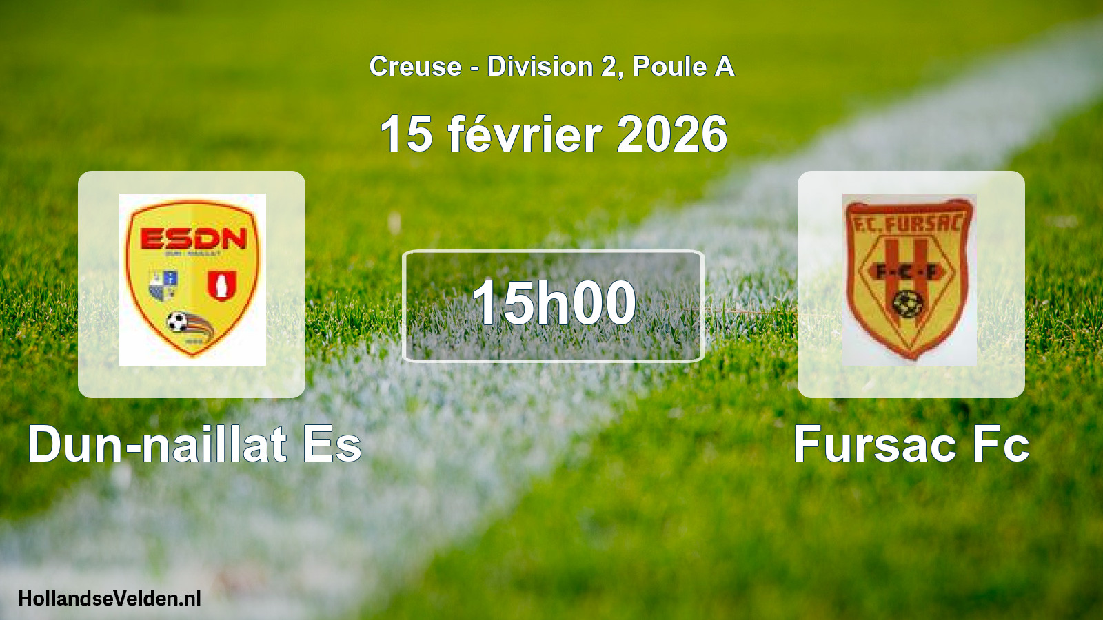 Geplande wedstrijd: Dun-naillat Es - Fursac Fc (15 février 2026)