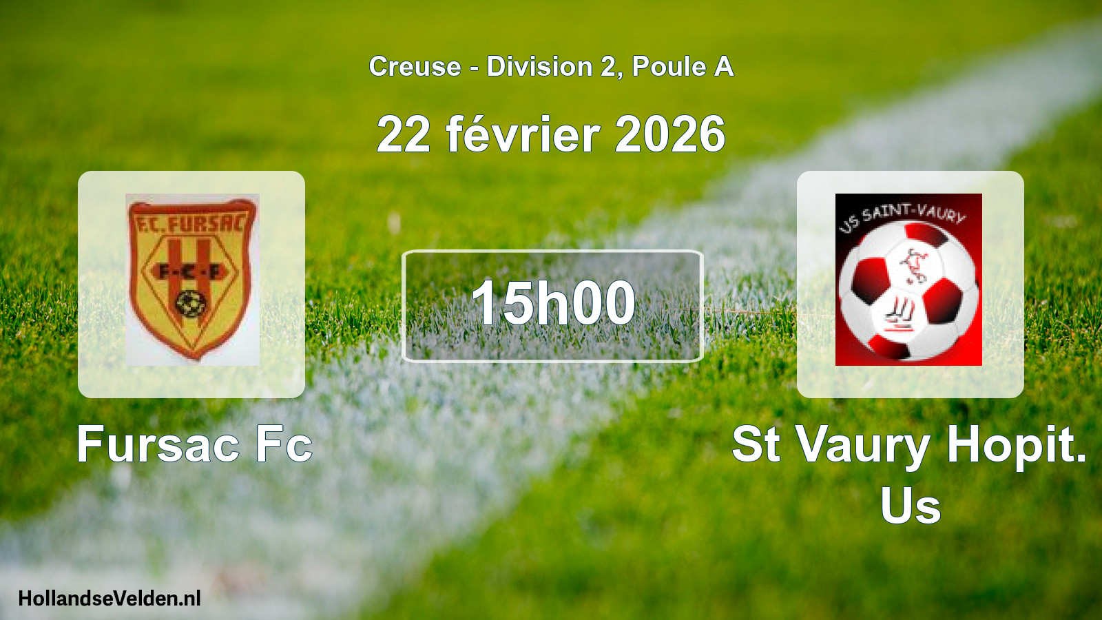 Scheduled Match: Fursac Fc - St Vaury Hopit. Us (22 February 2026)