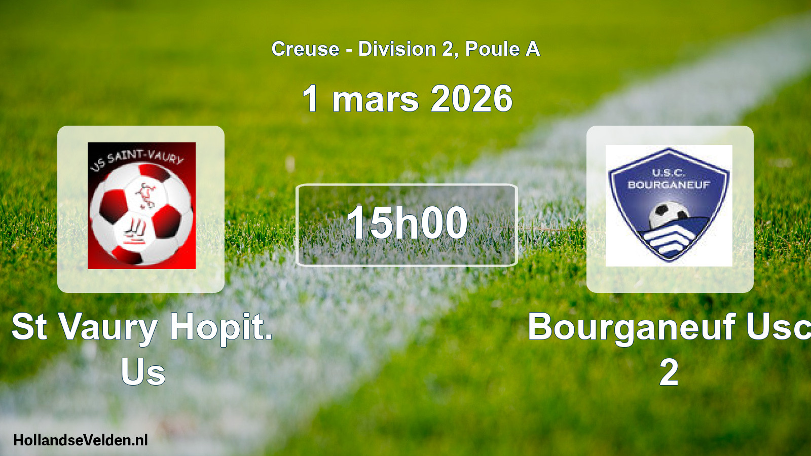 Scheduled Match: St Vaury Hopit. Us - Bourganeuf Usc 2 (1 March 2026)