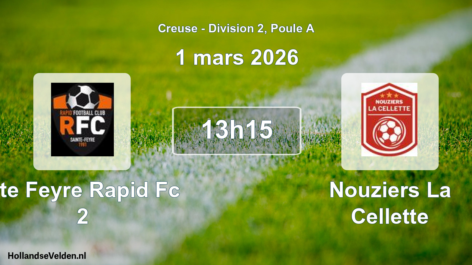 Scheduled Match: Ste Feyre Rapid Fc 2 - Nouziers La Cellette (1 March 2026)