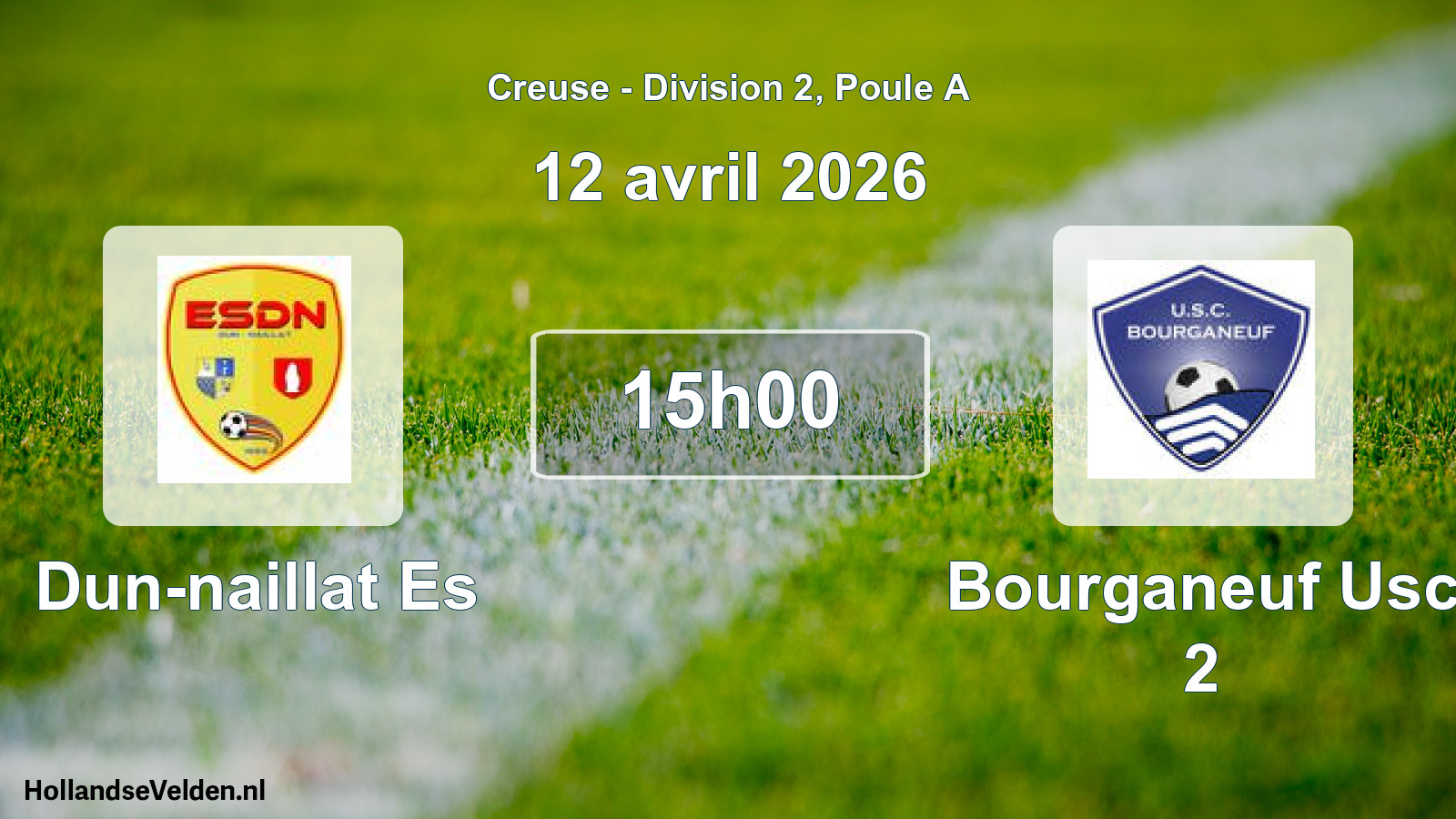 Geplande wedstrijd: Dun-naillat Es - Bourganeuf Usc 2 (12 avril 2026)
