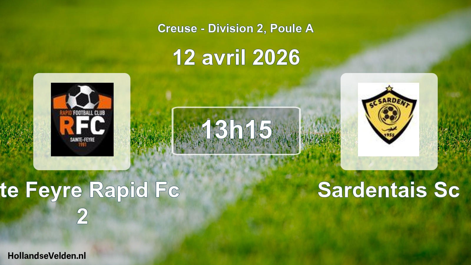 Geplande wedstrijd: Ste Feyre Rapid Fc 2 - Sardentais Sc (12 avril 2026)