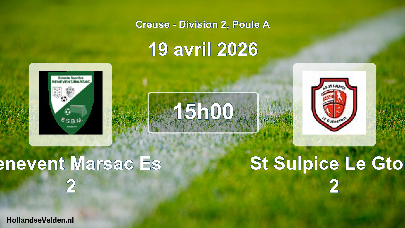 Geplande wedstrijd: Benevent Marsac Es 2 - St Sulpice Le Gtois 2 (19 avril 2026)