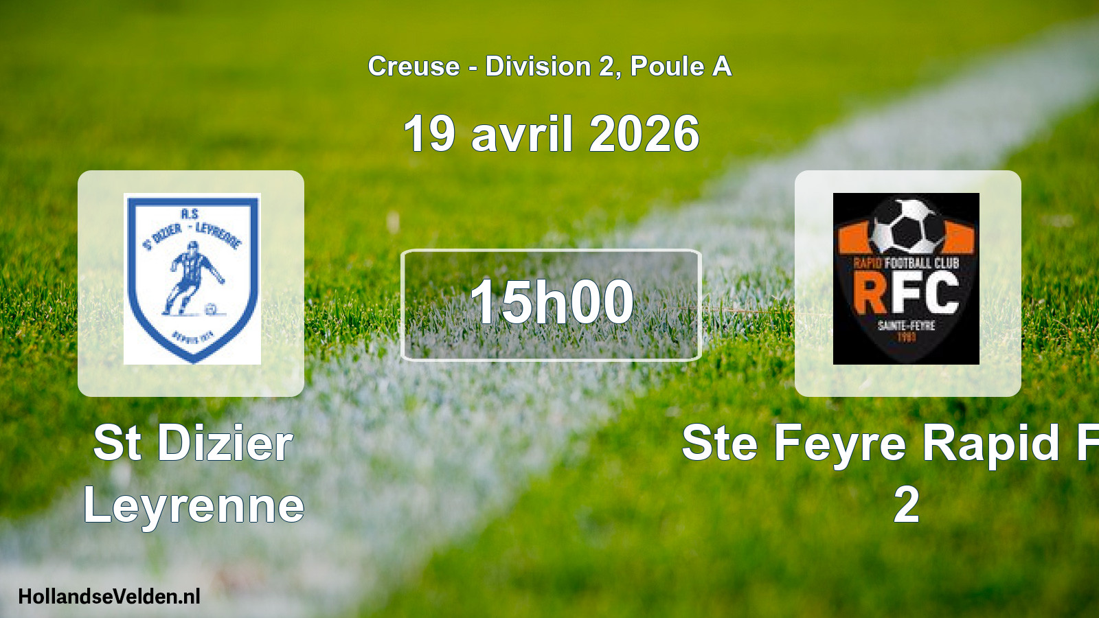 Geplande wedstrijd: St Dizier Leyrenne - Ste Feyre Rapid Fc 2 (19 april 2026)