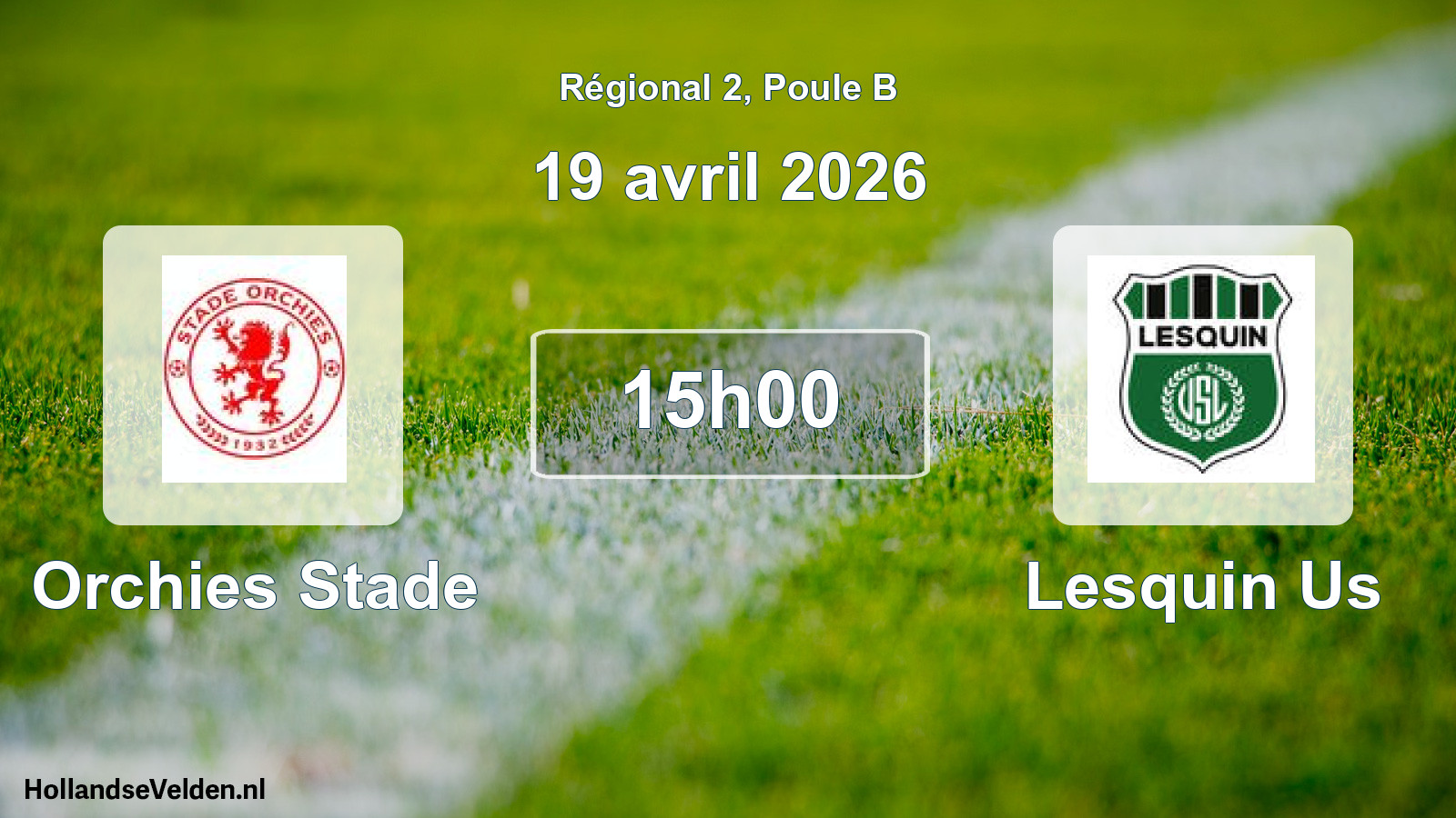 Geplande wedstrijd: Orchies Stade - Lesquin Us (19 avril 2026)