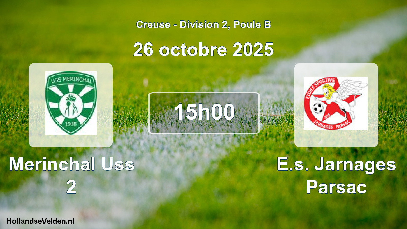 Scheduled Match: Merinchal Uss 2 - E.s. Jarnages Parsac (26 October 2025)