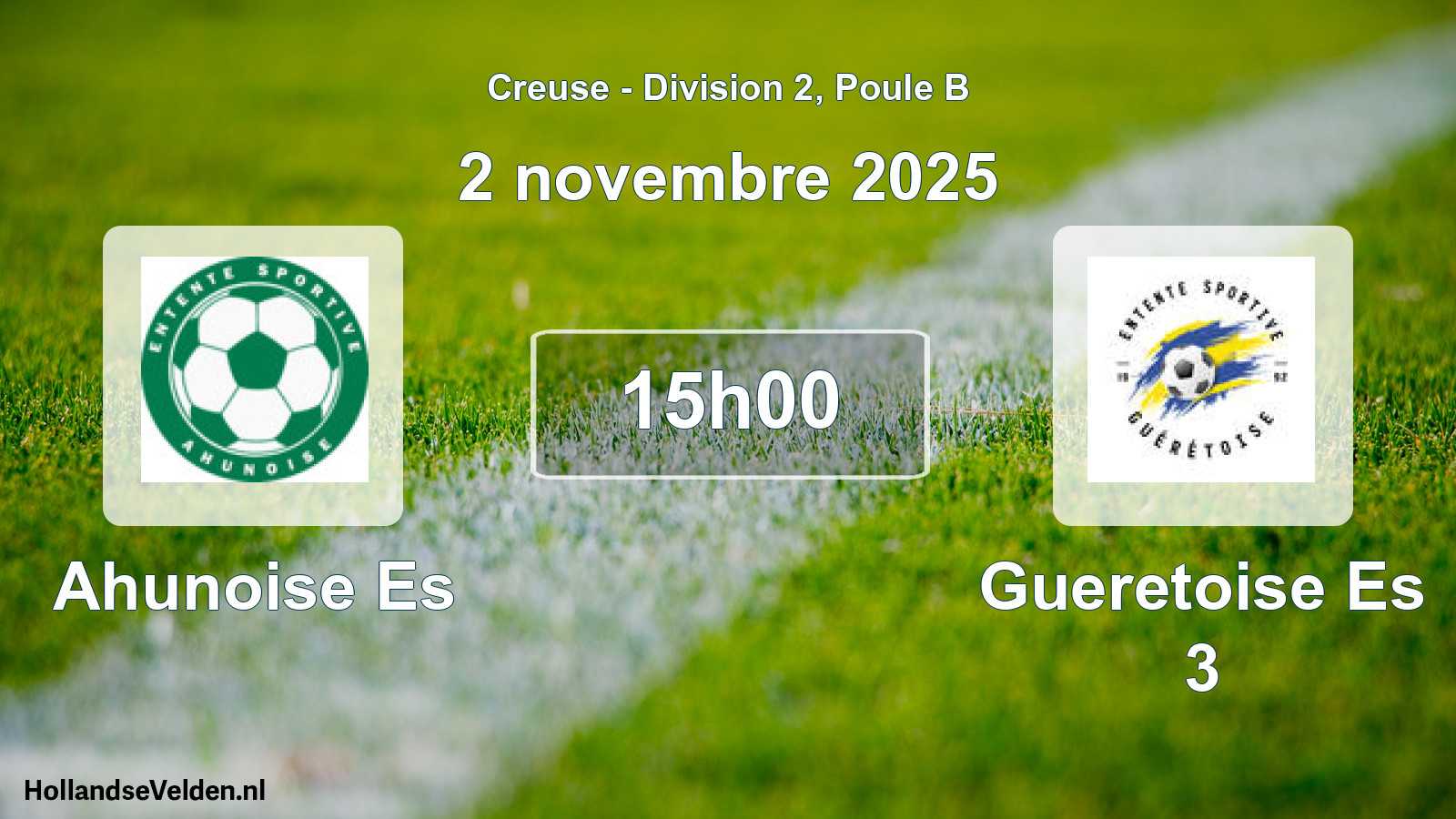 Geplande wedstrijd: Ahunoise Es - Gueretoise Es 3 (2 novembre 2025)