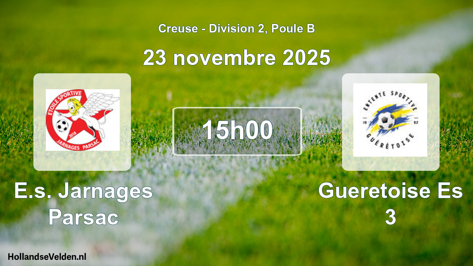 Geplande wedstrijd: E.s. Jarnages Parsac - Gueretoise Es 3 (23 novembre 2025)
