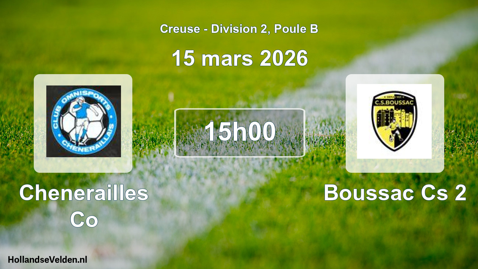 Scheduled Match: Chenerailles Co - Boussac Cs 2 (15 March 2026)