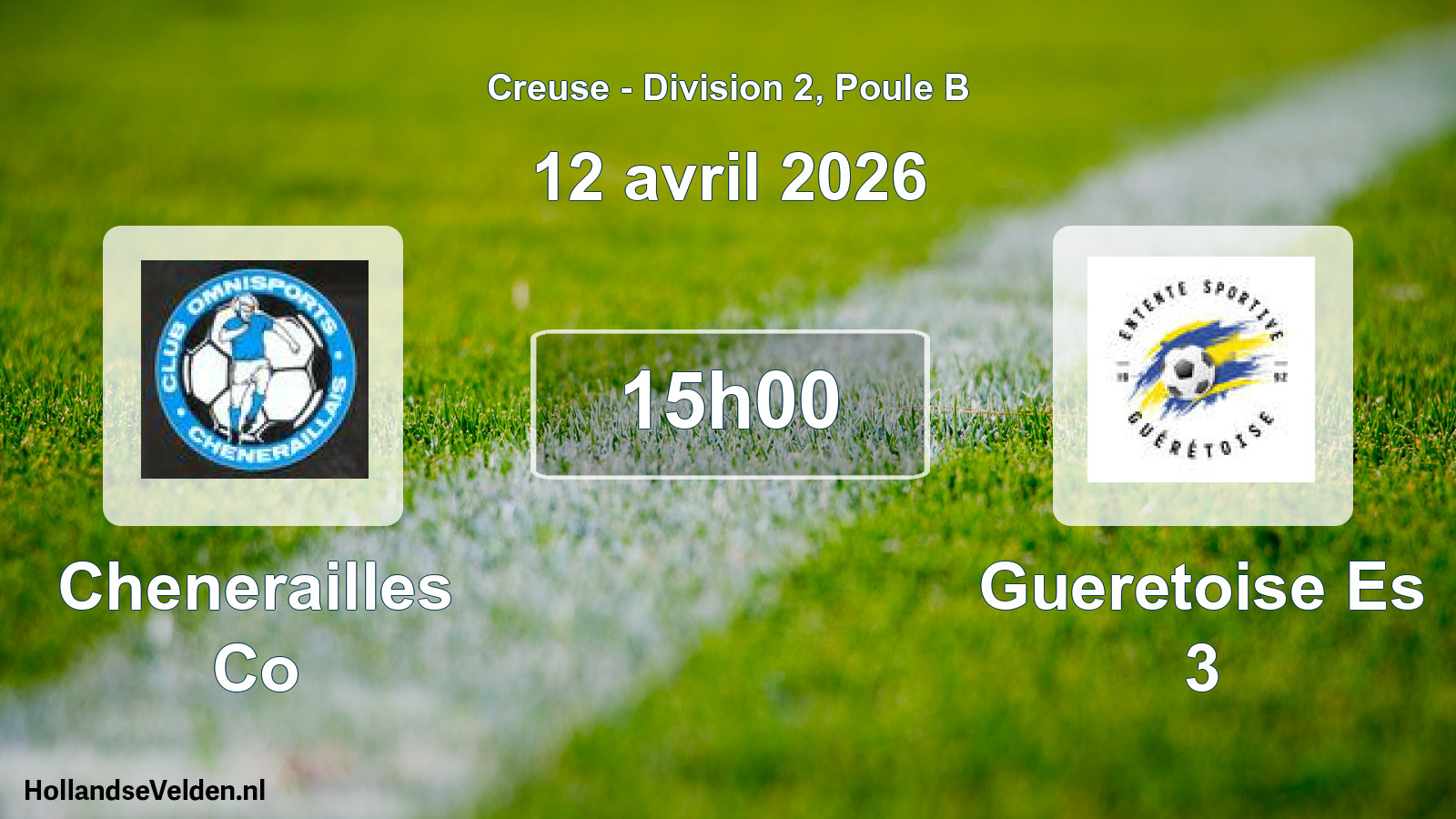 Scheduled Match: Chenerailles Co - Gueretoise Es 3 (12 April 2026)