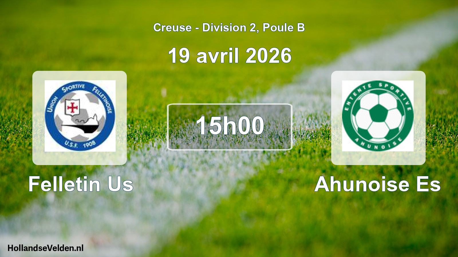 Scheduled Match: Felletin Us - Ahunoise Es (19 April 2026)