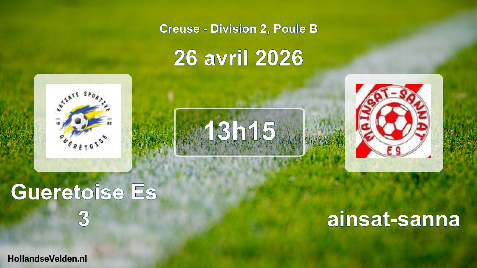 Geplande wedstrijd: Gueretoise Es 3 - Mainsat-sanna (26 avril 2026)