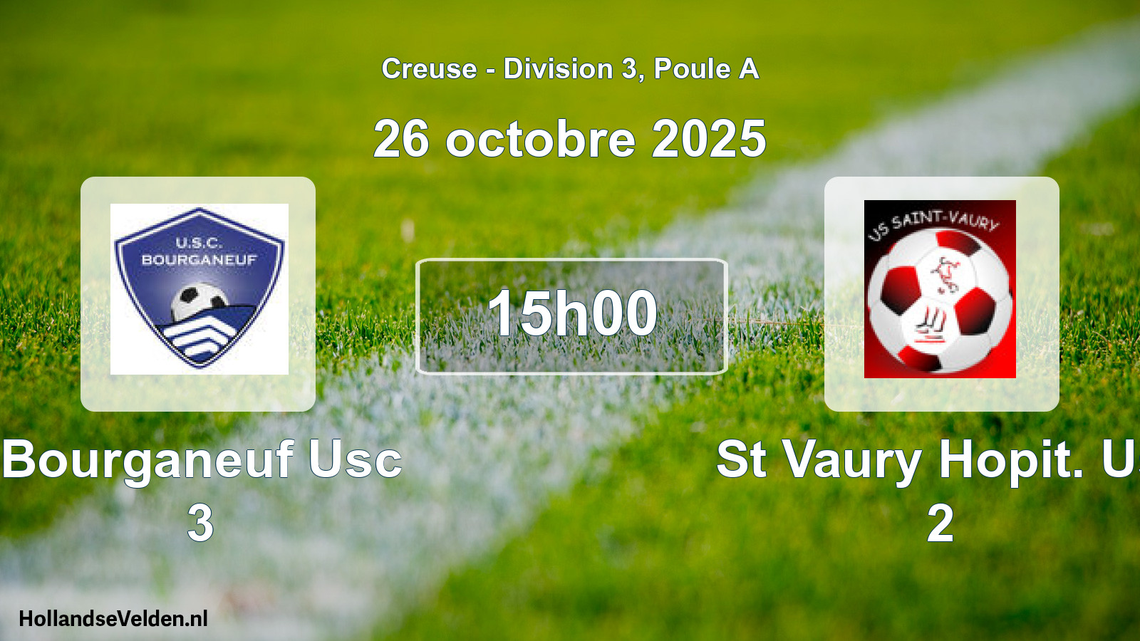 Scheduled Match: Bourganeuf Usc 3 - St Vaury Hopit. Us 2 (26 October 2025)
