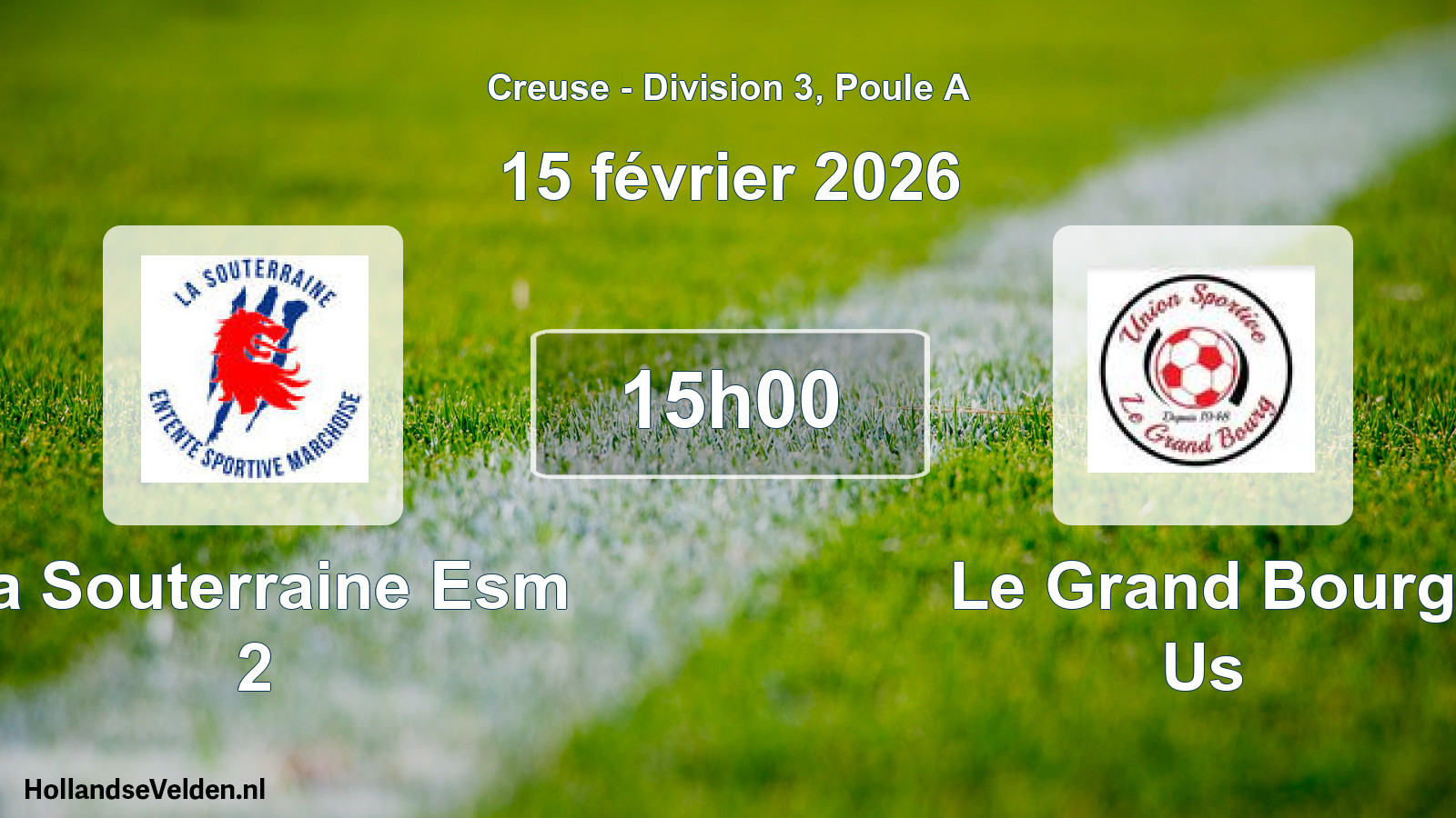 Geplande wedstrijd: La Souterraine Esm 2 - Le Grand Bourg Us (15 février 2026)