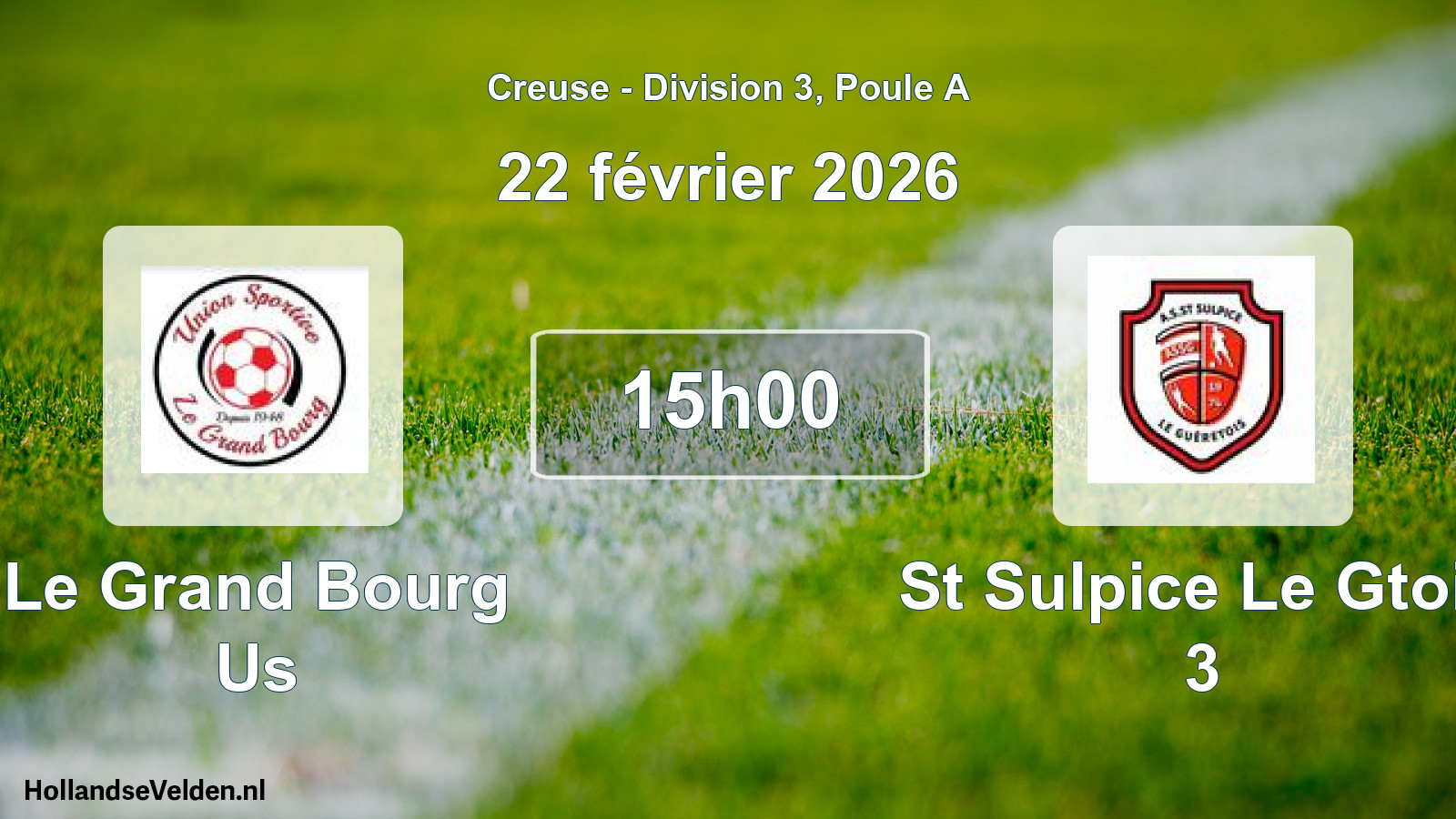 Geplande wedstrijd: Le Grand Bourg Us - St Sulpice Le Gtois 3 (22 februari 2026)