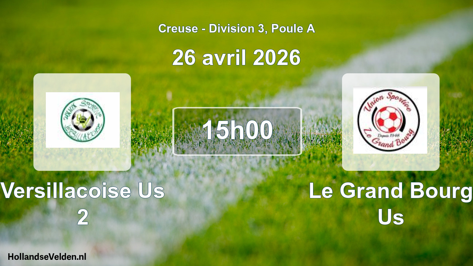 Geplande wedstrijd: Versillacoise Us 2 - Le Grand Bourg Us (26 april 2026)